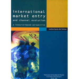 International Market Entry and Channel Evolution: A Resource - Based Perspective