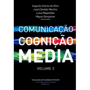 Comunicação, Cognição e Media - Vol. II