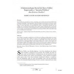 A Epistemologia Social de Steve Fuller: Superando a &ldquo;Anemia Pol&iacute;tica&rdquo; dos Science Studies?