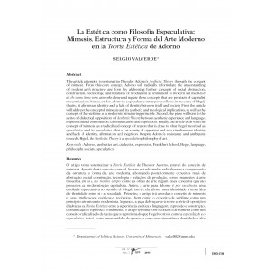 La Est&eacute;tica como Filosof&iacute;a Especulativa: Mimesis, Estructura y Forma del Arte Moderno en la Teoria Est&eacute;tica de Adorno