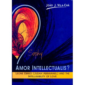 Amor Intellectualis? Leone Ebreo (Judah Abravanel) and the Intelligibility of Love