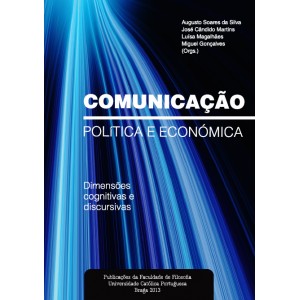 Comunicação Política e Económica - Dimensões cognitivas e discursivas