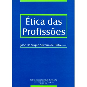Ética das Profissões - Actas do Colóquio Luso-Espanhol de Ética das Profissões