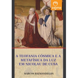 A teofania c&oacute;smica e a metaf&iacute;sica da luz em Nicolau de Cusa